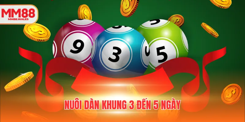 Nuôi dàn khung 3 đến 5 ngày
